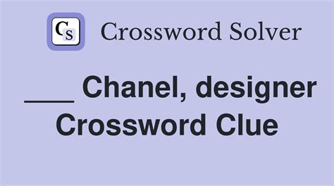 designer Chanel crossword clue